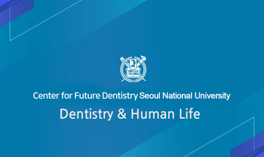 SNUx: Dentistry &amp; Human Life