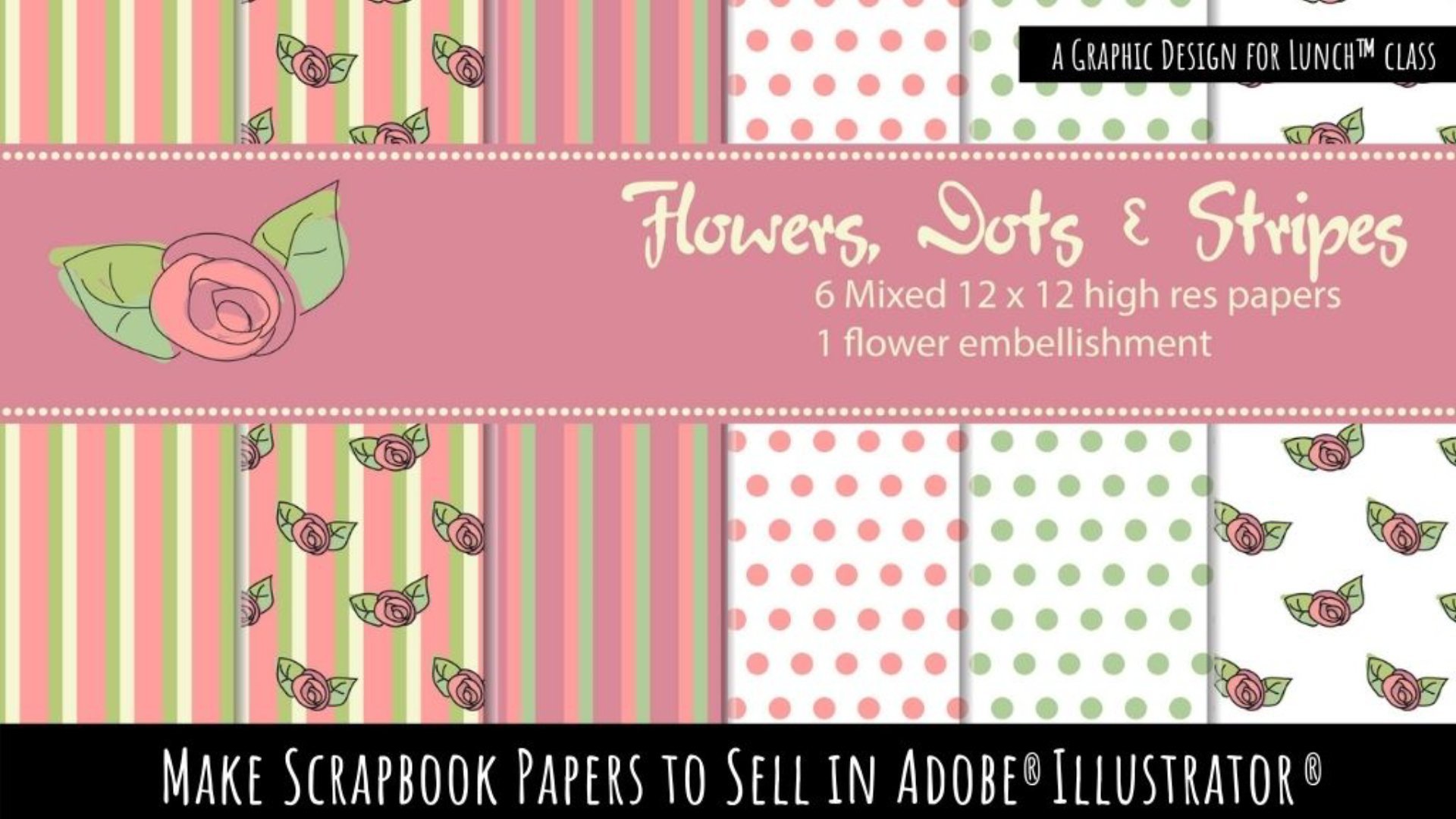 Make Scrapbook Papers to Sell in Adobe Illustrator - A Graphic Design for Lunch™ Class