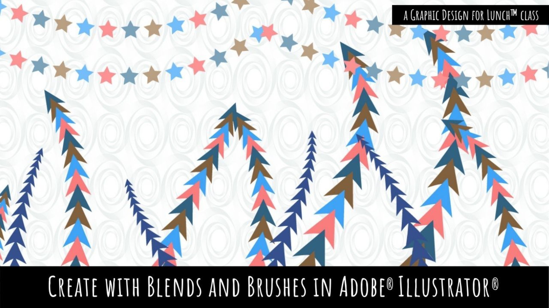 Create with Blends and Brushes in Adobe Illustrator - A Graphic Design for Lunch™ Class