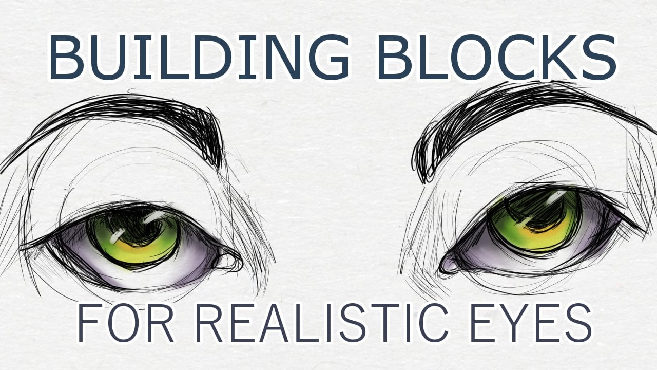 Drawing Eyes - Building Blocks for Creating Realistic Eyes