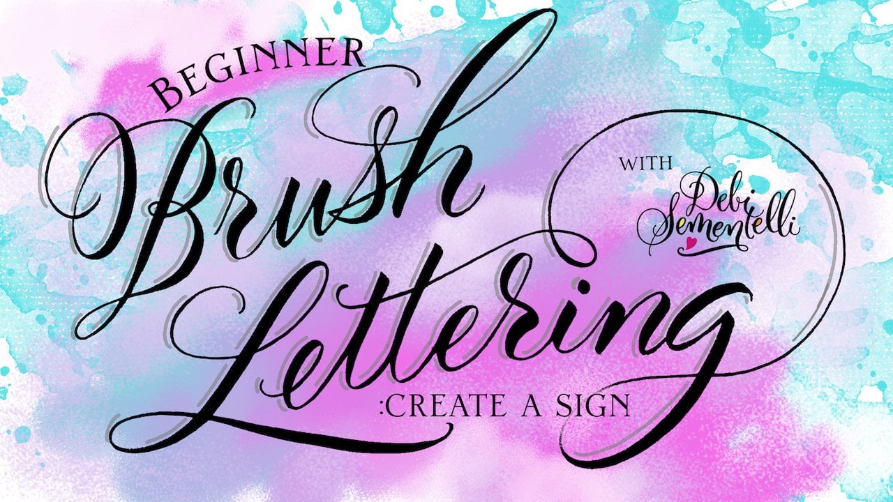 Beginner Brush Lettering with Debi Sementelli