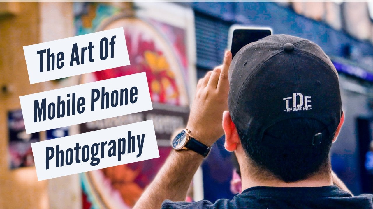 Iphone Travel Photography: Learn The Art Of Mobile Photography