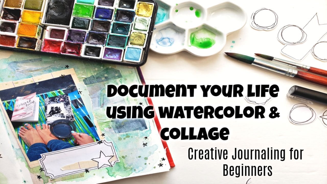 Creative Journaling: Building a Page with Watercolor & Collage