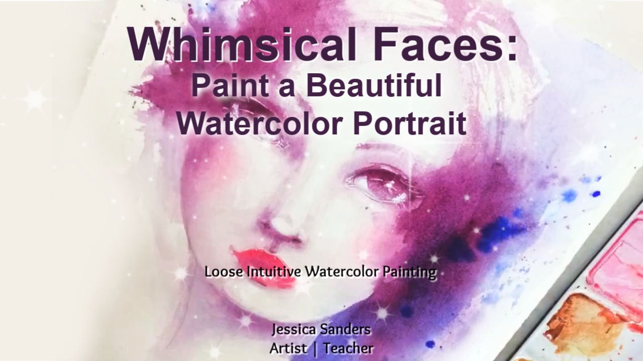 Whimsical Faces: Paint a Beautiful Watercolor Portrait