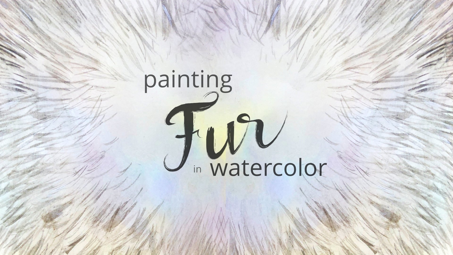 Painting Fur in Watercolor | Add Texture to Your Pieces