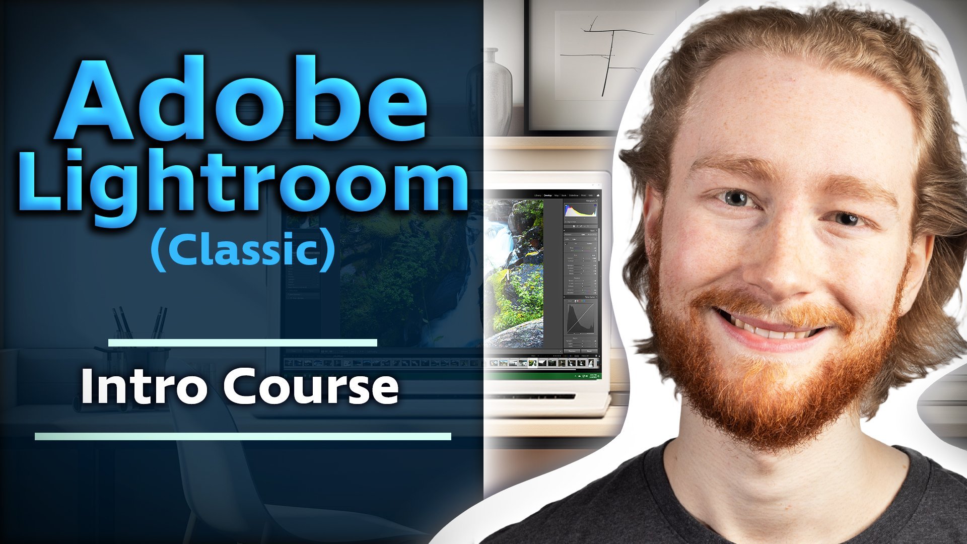 Beginning Adobe Lightroom Classic: Retouch Photos From Start To Finish