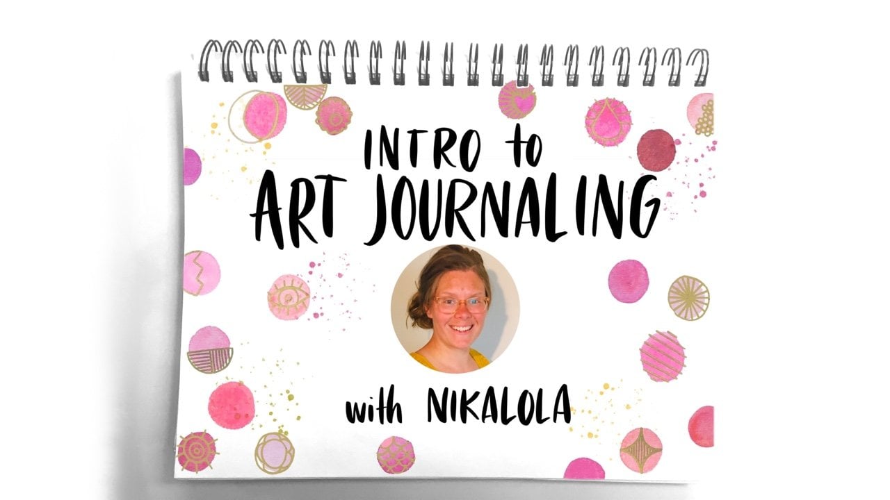 Intro to Art Journaling with Nikalola