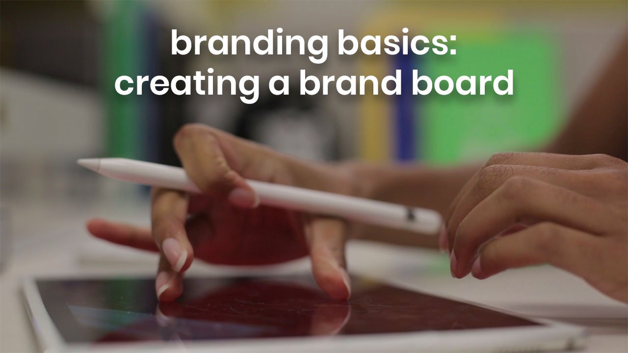 Creating a Brand Board: Branding Basics for Your Freelance Business