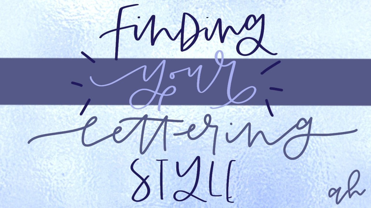 Finding Your Hand Lettering Style