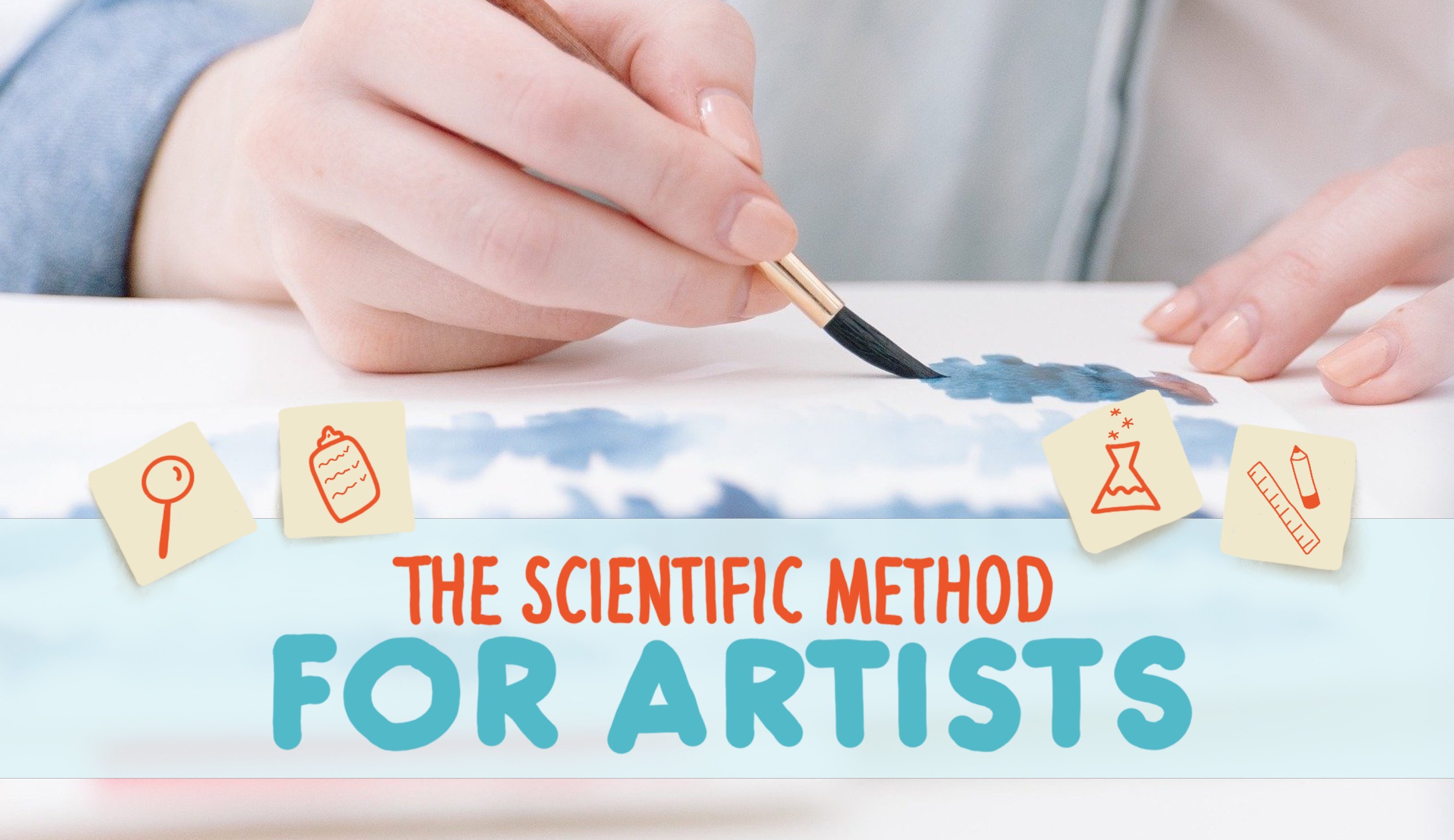 The Scientific Method for Artists: Find Inspiration, Get Motivated and Grow your Creative Skills