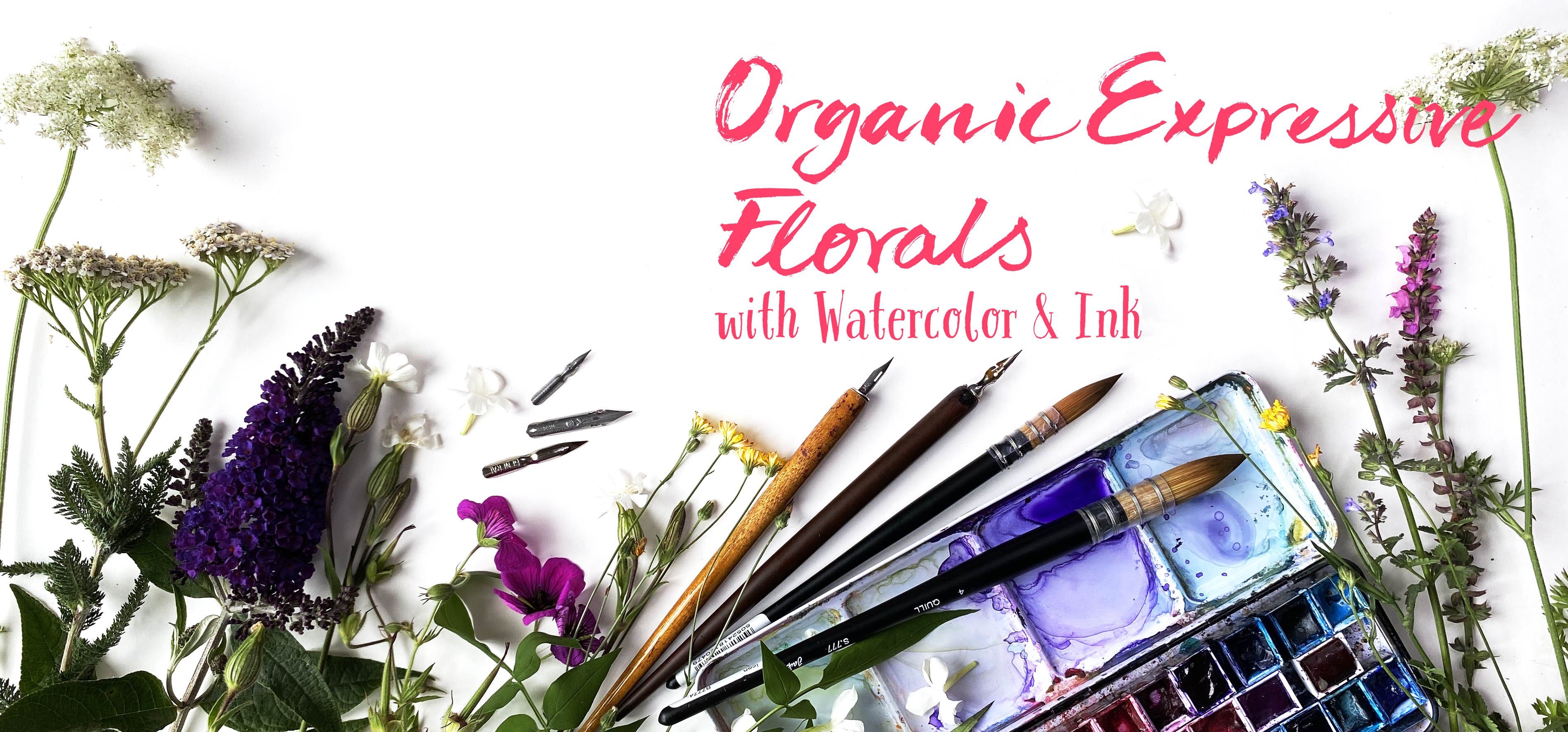 Organic Expressive Florals With Watercolor and Ink