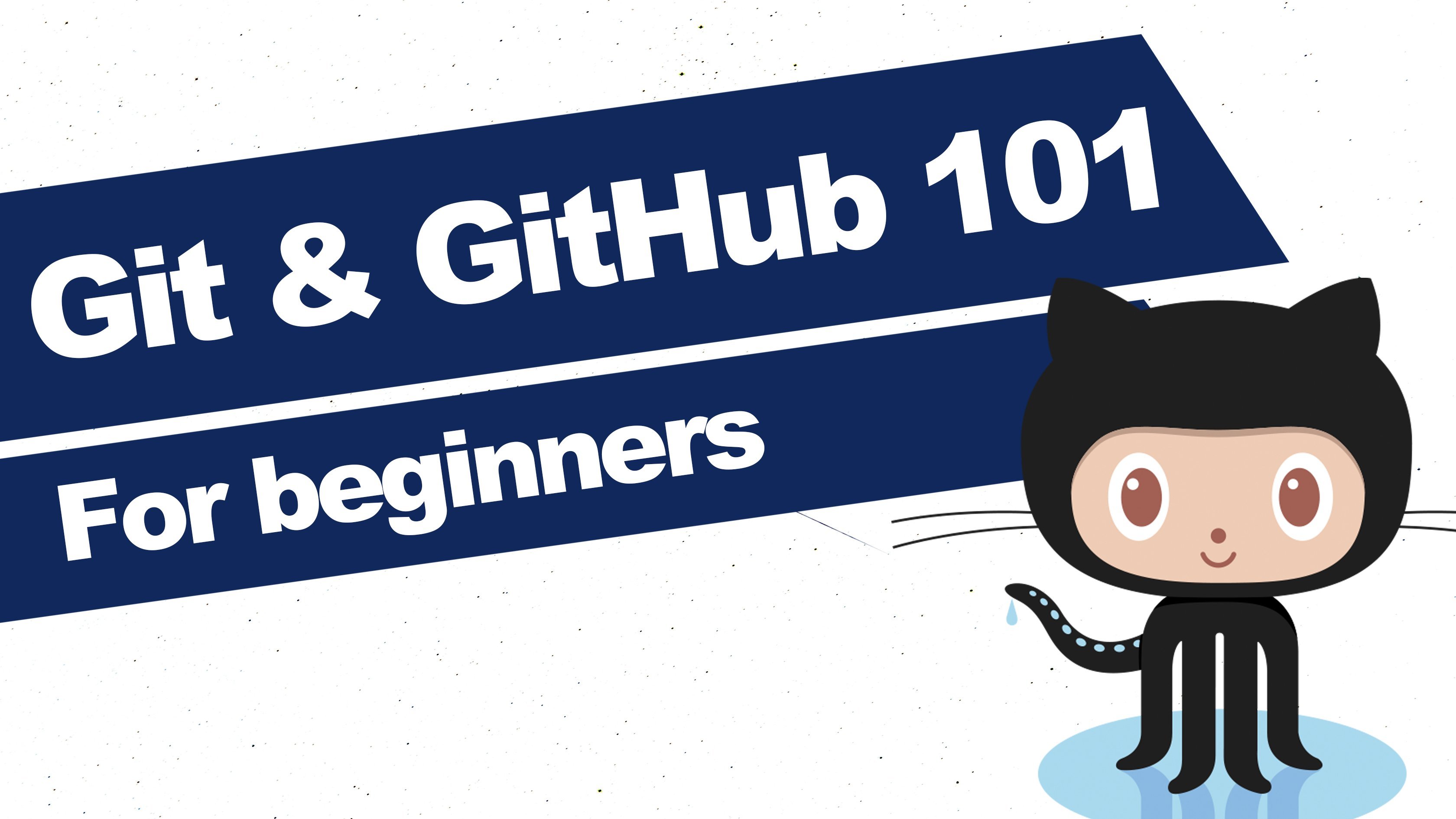 Git & GitHub 101: For absolute beginners!