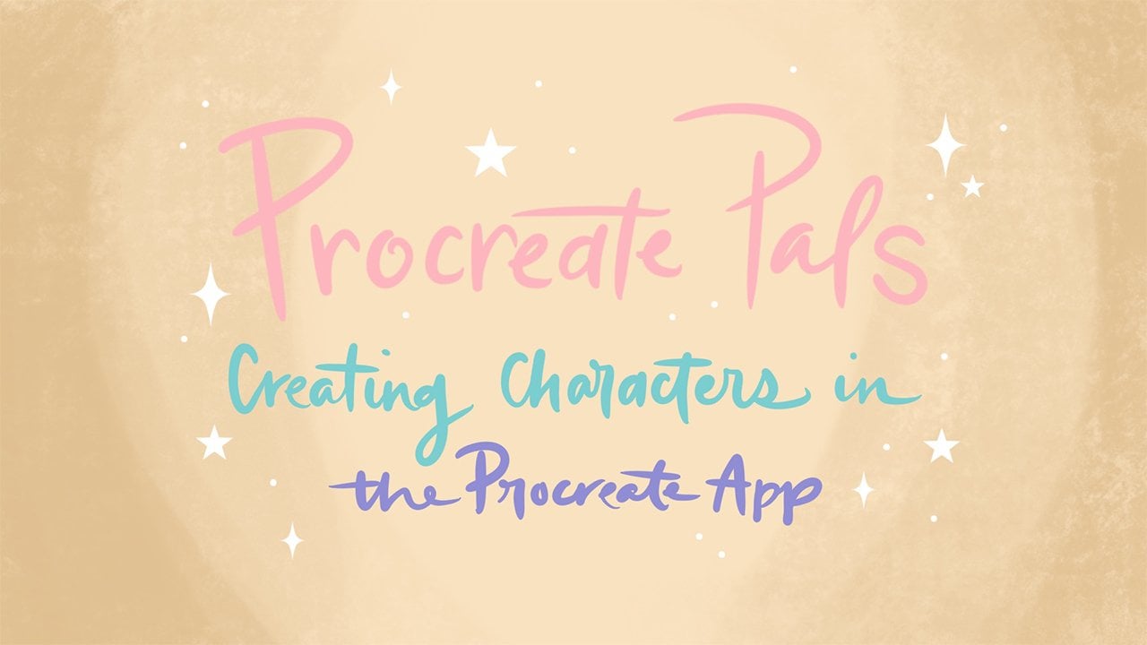 Procreate Pals: Creating Characters in the Procreate App