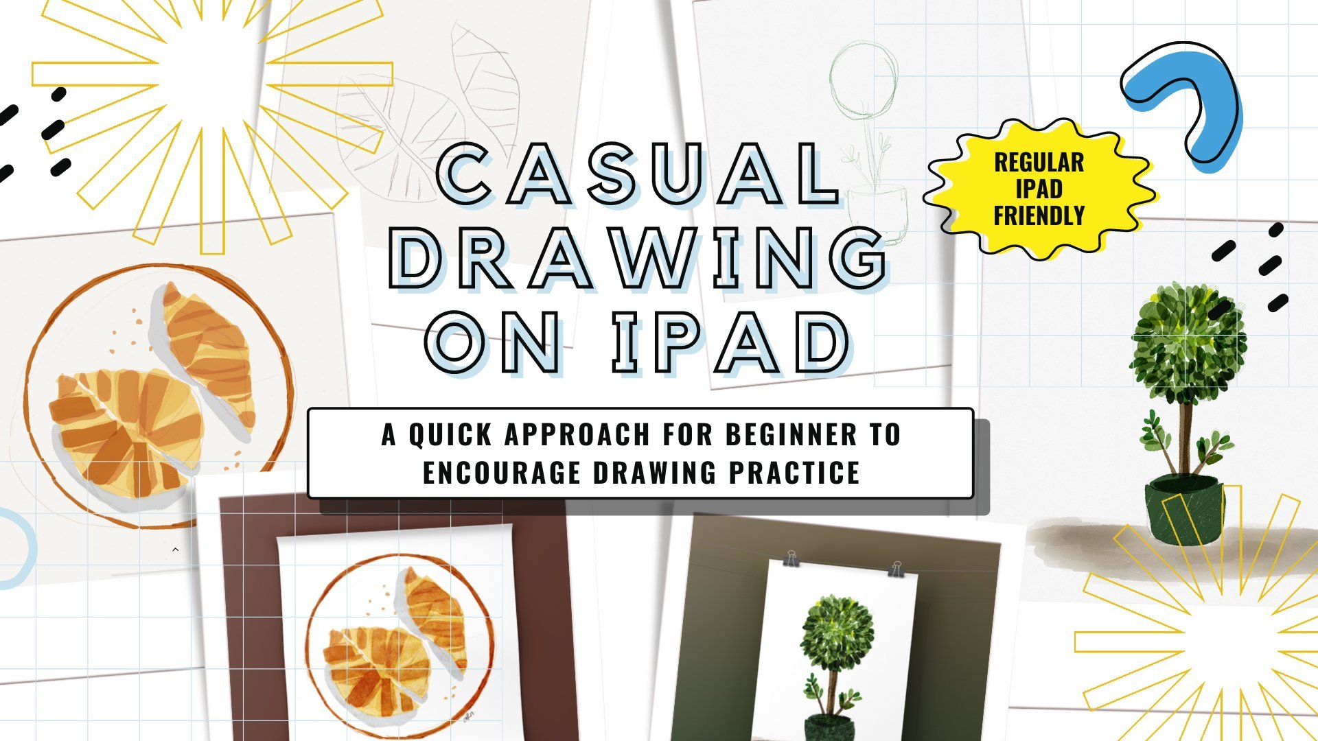 Casual Drawing on iPad: 3 Easy Steps To Encourage Drawing Practice on iPad