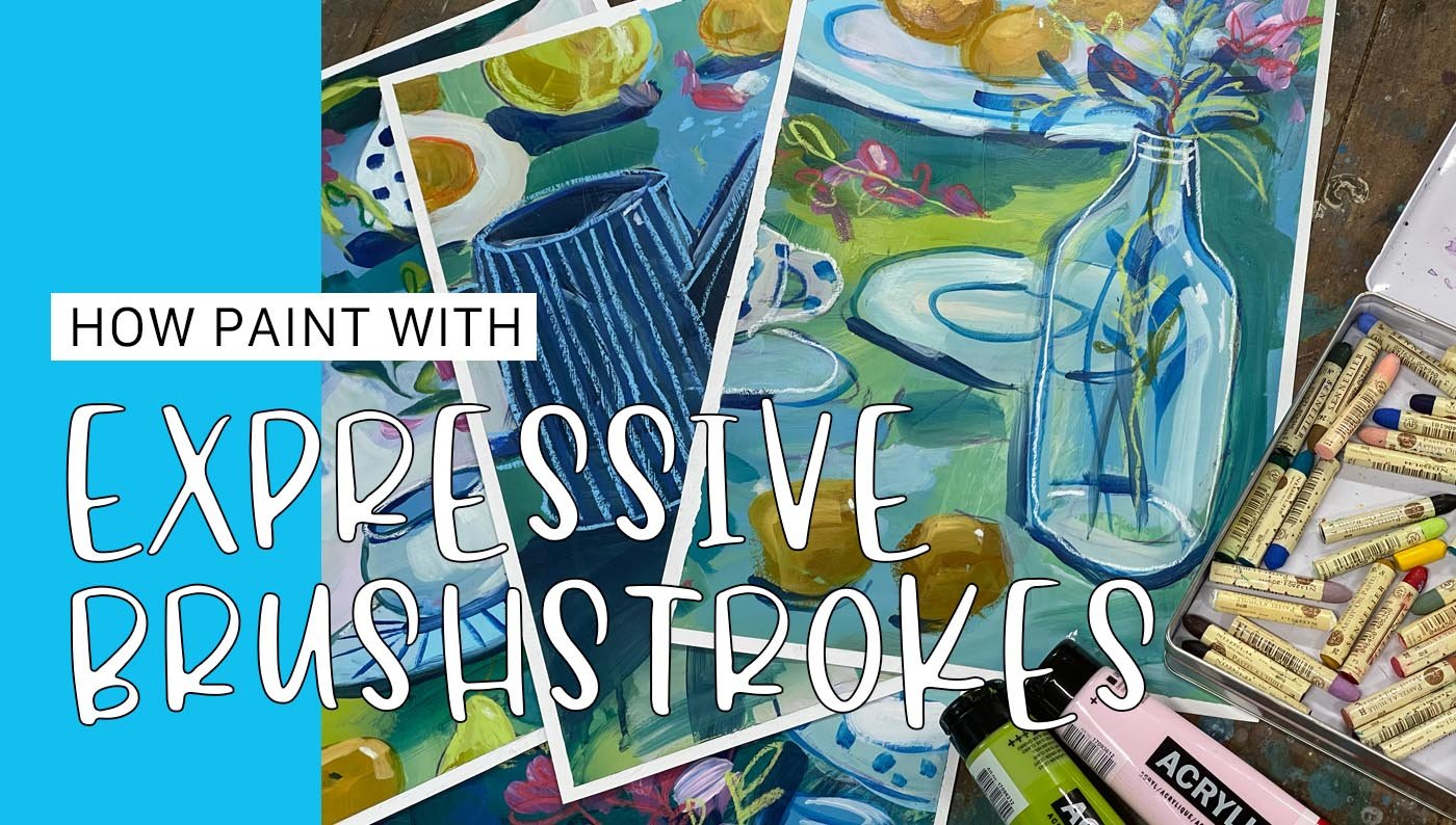 Expressive Brushstrokes - How to Loosen your painting style