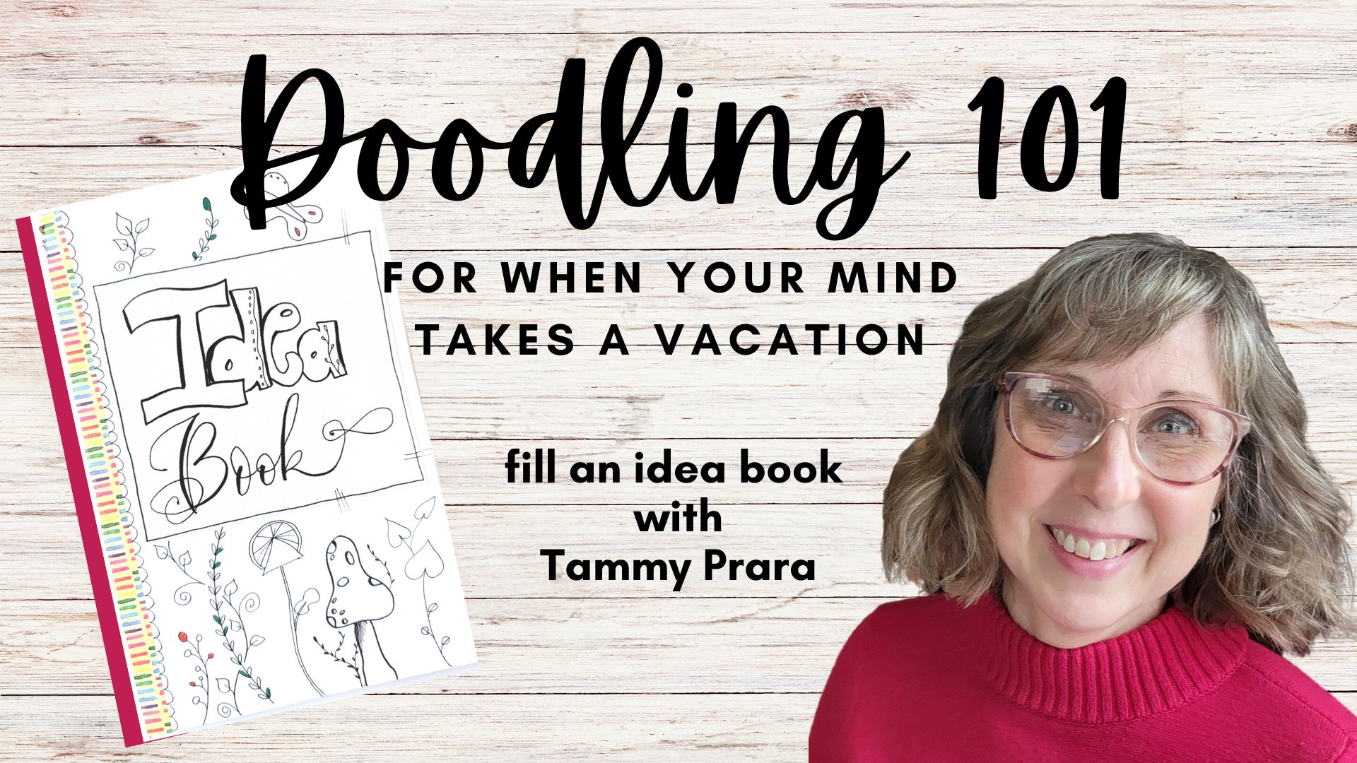 Doodling 101 for When Your Mind Takes a Vacation!  Create an Idea Book!