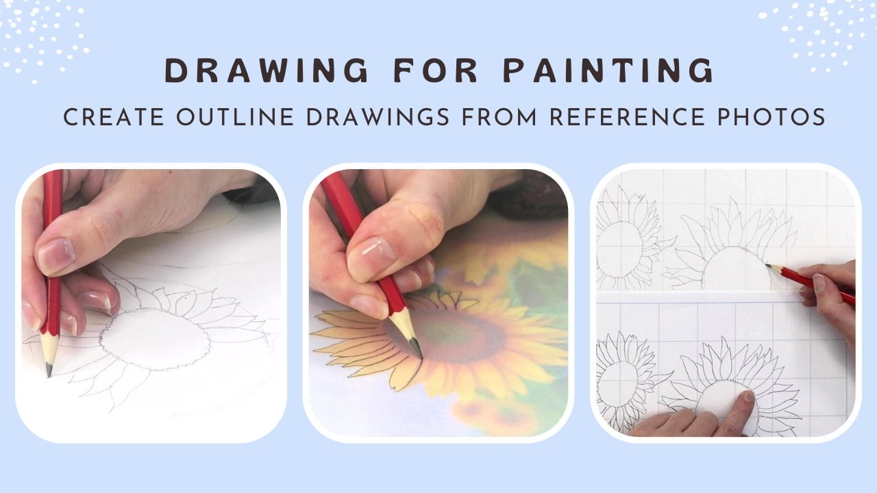 Drawing For Painting: Create Outline Drawings From Your Reference Photos