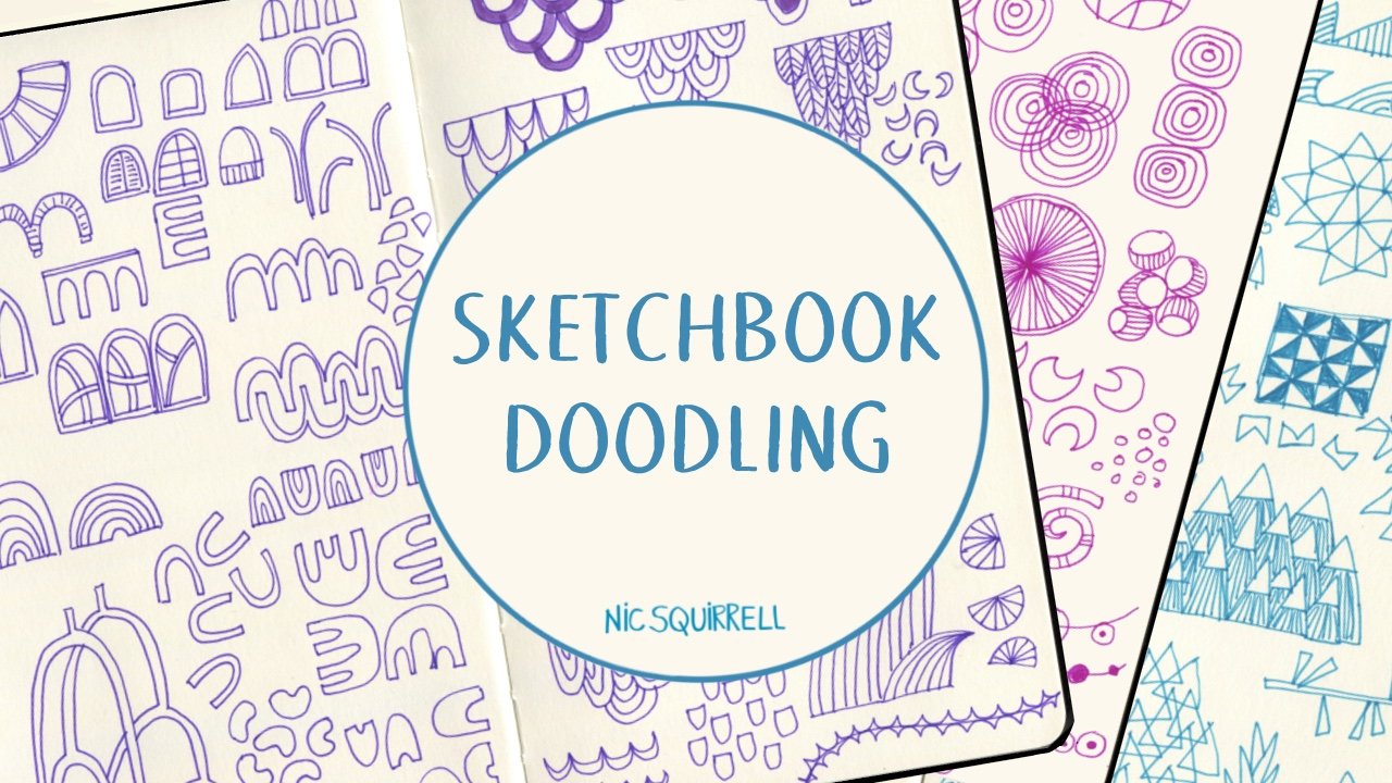 Sketchbook Doodling - A Fun Way to Get Your Creativity Rolling