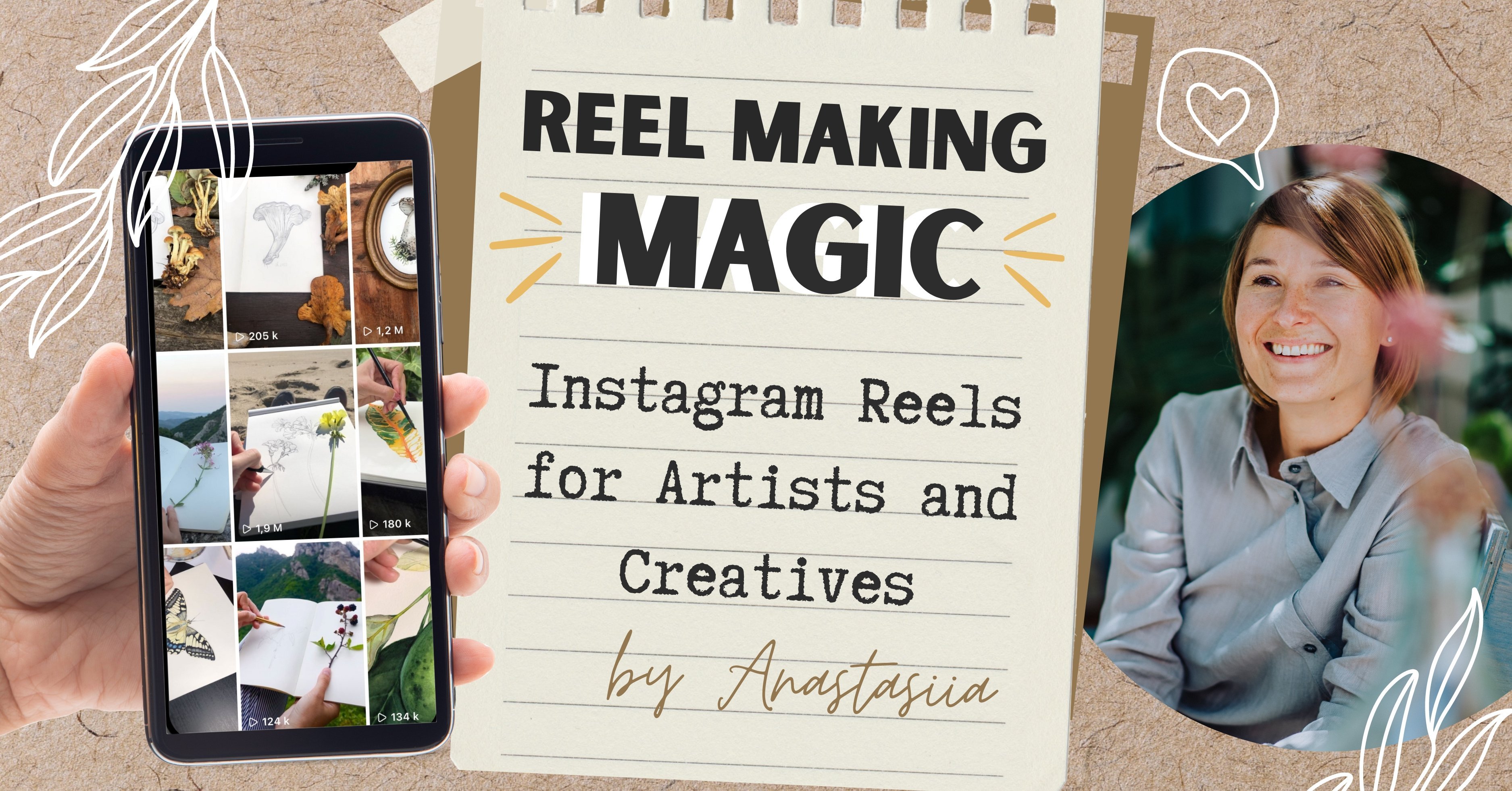 Reel Making Magic: Instagram Reels for Artists and Creatives