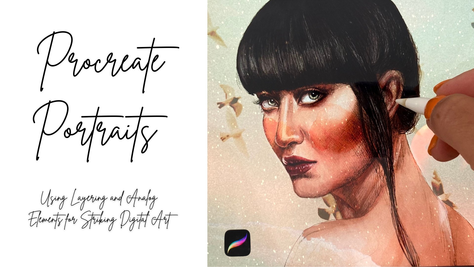 Procreate Portraits: Using Layering and Analog Elements for Striking Digital Art