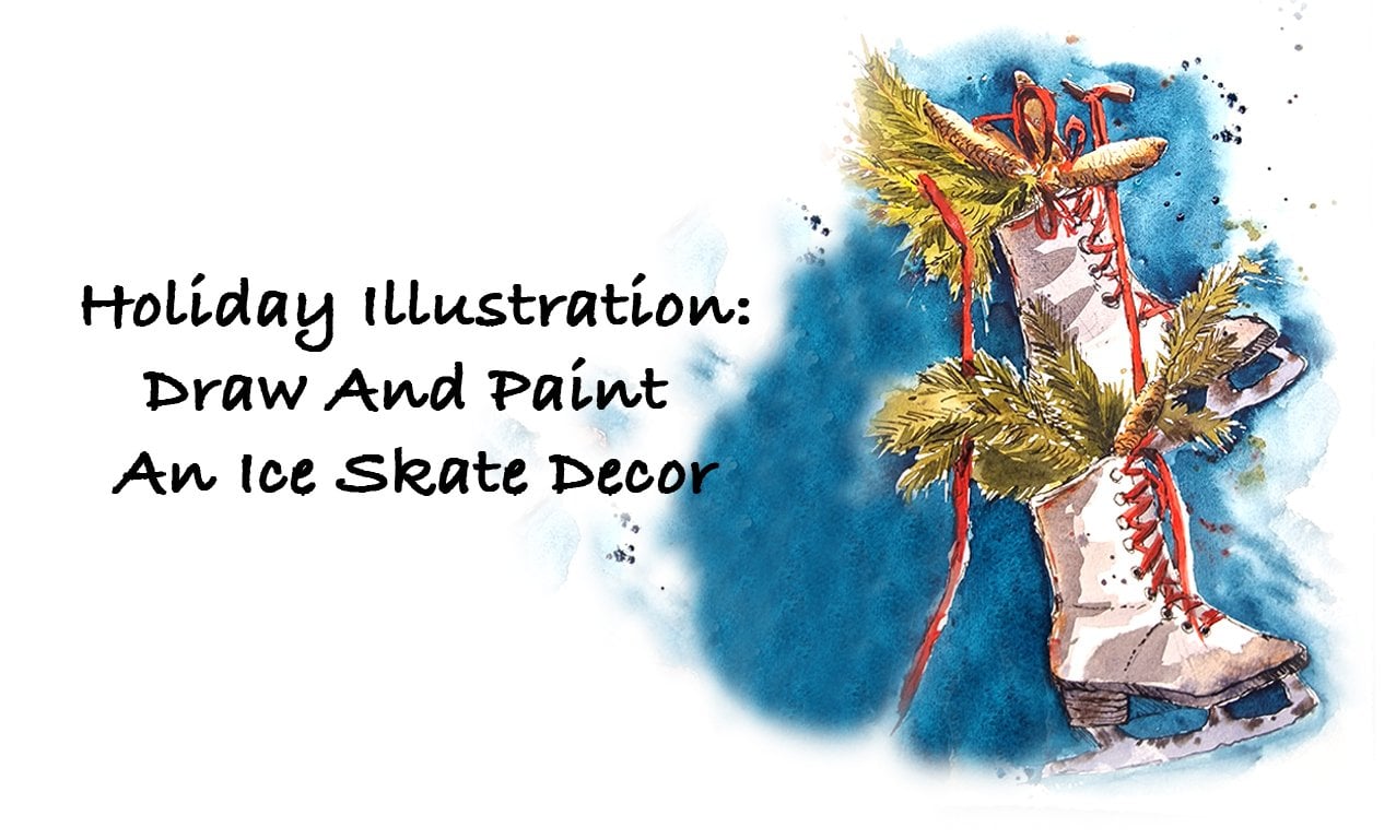 Watercolour Holiday Illustration: Draw & Paint an Ice Skate Decor